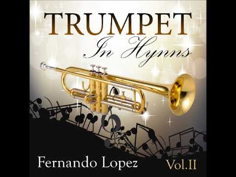 Fernando Lopez - Trumpet in Hymns, Vol. 2 (CD Completo)