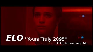 ELO &quot;Yours Truly 2095&quot; Eniac Instrumental Mix