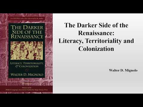 Walter D. Mignolo, "The Darker Side of the Renaissance:Literacy, Territoriality and Colonization"
