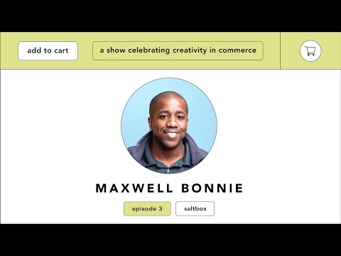 add to cart ep. 03 Saltbox : Maxwell Bonnie - YouTube
