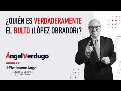 ¿Quién es verdaderamente El Bulto (López Obrador)? 13/2/26