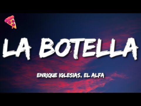 Enrique Iglesias, El Alfa - La Botella