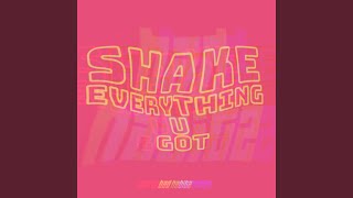 Shake Everything U Got Music Video