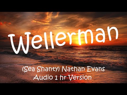 Nathan Evans - Sea Shanty (Wellerman) 1-Hour, on repeat, non stop