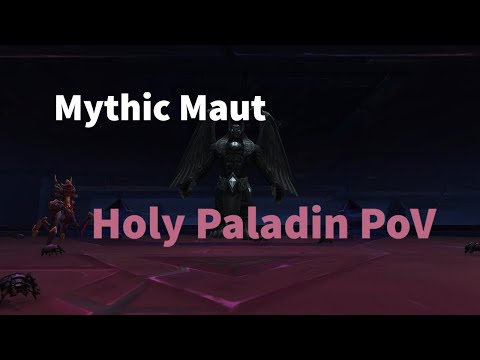 Mythic Maut - Holy Paladin PoV (Npdx)