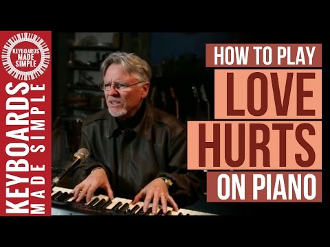 How to Play Love Hurts on Piano - Everly Brothers Song Lesson