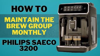 HOW TO maintain the brew group monthly - Philips Saeco 3200 Coffee Espresso Machine EP3221/40