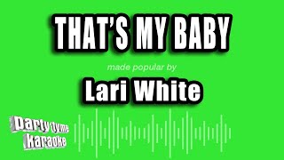 Lari White - That's My Baby (Karaoke Version)