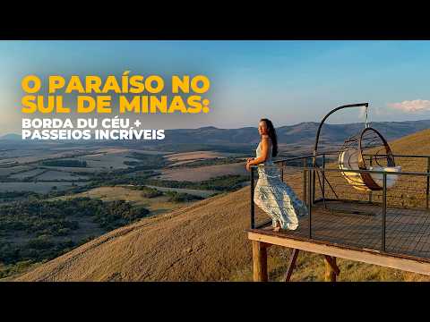 🔴 Descubra o Paraíso do Sul de Minas: Borda Du Céu e os Passeios Imperdíveis em Luminárias 🌄