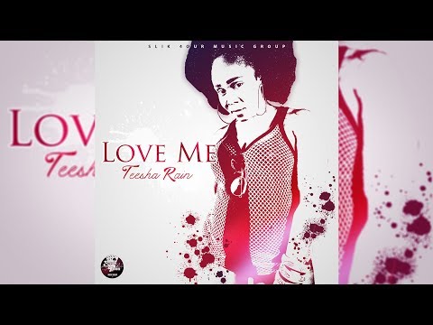 Teesha Rain - Love Me [Official Audio]