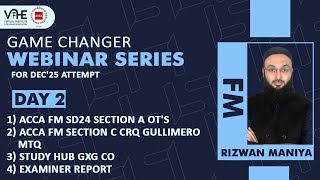 ACCA FM Day 2 | SD24 OT’s, Gullimero CRQ, GXG Co & Examiner Report | Dec'25 Webinar