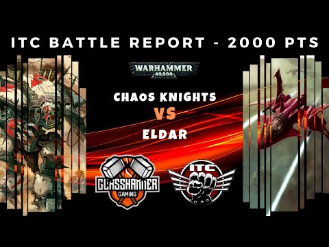 Competitive ITC Battle Report – Chaos Knights vs Eldar – Warhammer 40k