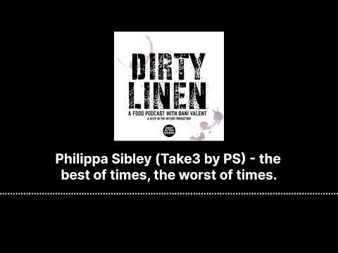 Philippa Sibley (Take3 by PS) - the best of times, the worst of times. - Dirty Linen - A Food...