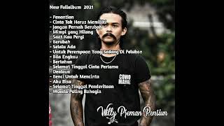 Download lagu Willy Preman Pensiun cover fullalbum - Indonesia #Terhist2021 #willypremanpensiun mp3