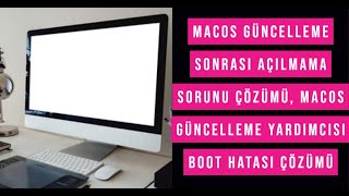 MacOs güncelleme sonrası Açılmama sorunu Çözüm, MacBook Will Not Start Up After macOS Update Solutio