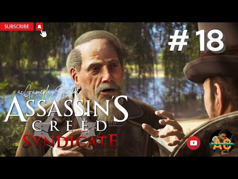 Assassin's Creed Syndicate - PC Gameplay Walkthrough Part 18 #pcgaming #playstation #assassinscreed