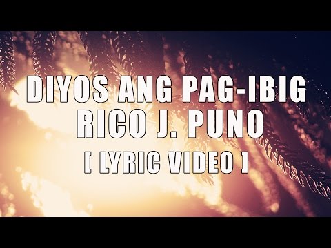Diyos Ang Pag-ibig — Rico J Puno  [Official Lyric Video]