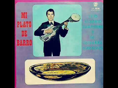LUIS ALBERTO SAMPEDRO - MI PLATO DE BARRO (1981) 33 R.P.M. ECUADOR