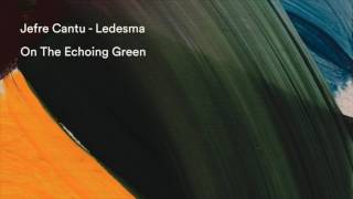 Jefre Cantu-Ledesma - Dancers at the Spring [Official Audio]