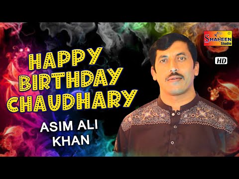 Happy BirthDay Choudhary | Asim Ali Khan | Latest Saraiki Song 2022