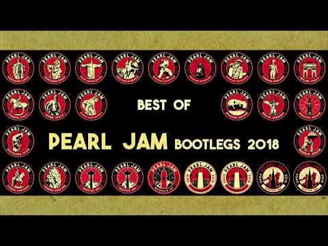 Best of Pearl Jam Bootlegs 2018 (original PJ songs)