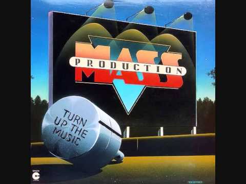 Mass Production  -  Turn Up The Music