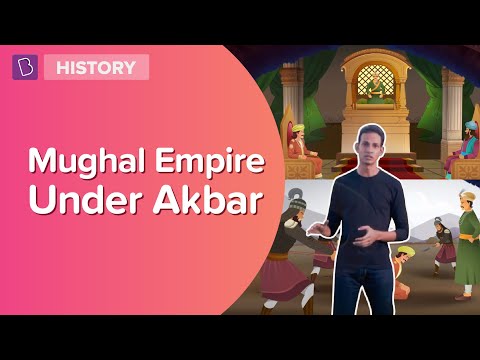 Mughal Empire Under Akbar I Class 7 - History I Learn With BYJU'S