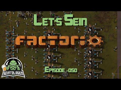 Let's SEIN - Factorio, Strom die Hundertste., Episode #050