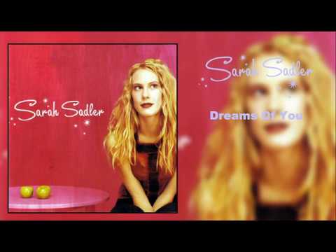 Sarah Sadler: Dreams Of You (2002)