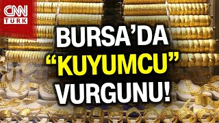 Bursa Orhangazi'de 500 Milyon Liralık 'Yavru' Vurgunu! Altınları Bavul