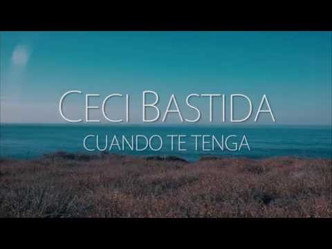 Ceci Bastida - Cuando Te Tenga (Official Music Video)