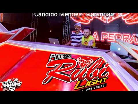 💎CD AO VIVO PODEROSO RUBI LIGHT DJ THIAGUINHO TOP - CÂNDIDO MENDES - MARANHÃO