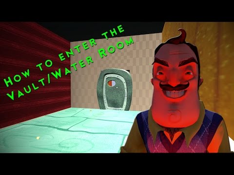 How to enter the secret VAULT/WATER ROOM [Hello Neighbor Alpha 4]
