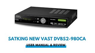 Satking New Vast Decoder DVBS2-980CA Review &amp; User Manual By 72T