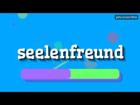 SEELENFREUND - HOW TO PRONOUNCE IT!?