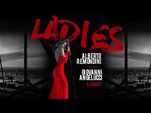 Alberto Remondini & Giovanni Angelucci - Ladies (Radio Edit)