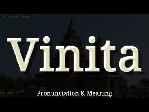 Vinita - Pronunciation and Meaning