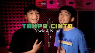 Download lagu Yovie & Nuno - Tanpa Cinta | Cover Praditya Putra ft. Satria Candra N. mp3