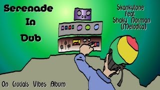 Skankytone Feat Shaky Norman - Serenade In Dub - 