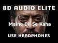 8D AUDIO Maine Dil Se Kaha K K Rog Irrfan Khan Ilene Hamann