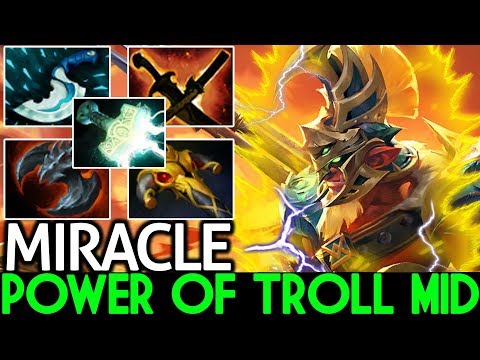 MIRACLE [Troll Warlord] First Item Mjollnir Power of Troll Mid 7.23 Dota 2