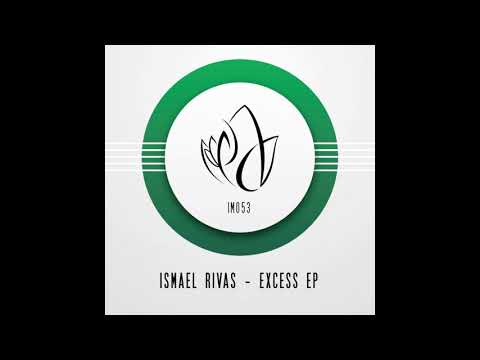 IM053 - Ismael Rivas - EXCESS EP