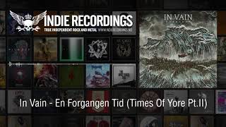 In Vain - En Forgangen Tid (Times of Yore Pt  II)