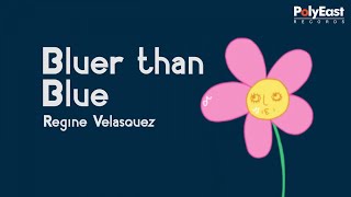 Regine Velasquez - Bluer Than Blue - (Official Lyric Video)