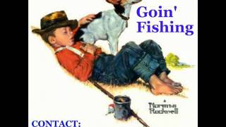 Clint Maki demo - Goin&#39; Fishing