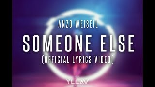 Download lagu Anzo Weiseil - Someone Else mp3