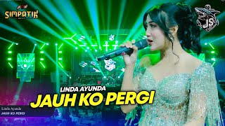 Download lagu LINDA AYUNDA  - JAUH KO PERGI - SIMPATIK MUSIC - PT. RAJA JAYA SELALU - KLK AUDIO mp3