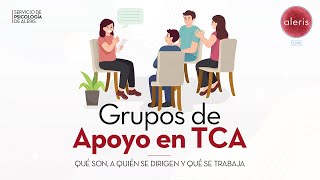 Grupos de Apoyo en TCA: qué son, a quién se dirigen y qué se trabaja | Servicio de Psicología