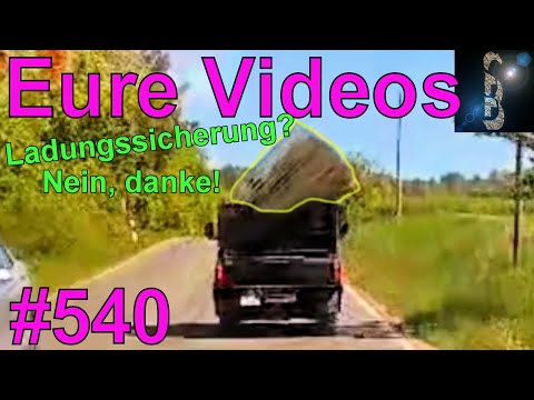 Eure Videos #540 - Dashcam - LKW ausbremsen - Platten verlieren - Betrunken schlenkern