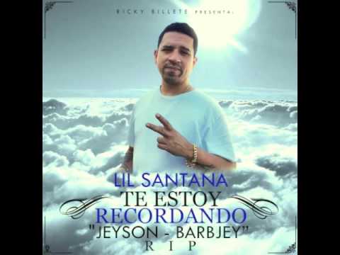 D'Markuz "Lil Santana" - Te Estoy Recordando "Rip Jeyson"